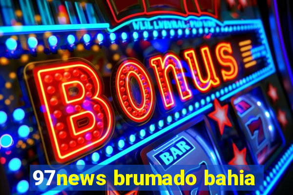 97news brumado bahia